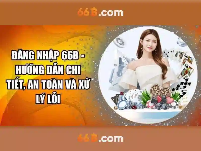 66b: Nền tảng cá cược trực tuyến uy tín năm 2026