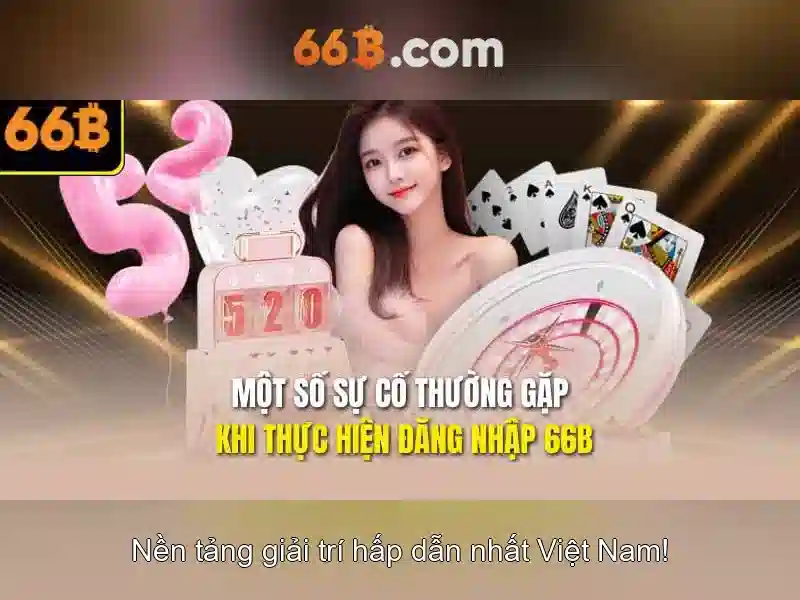 66B Cập Nhật – Trải Nghiệm Slot Đỉnh Cao Nhận Quà Liền Tay - 66B